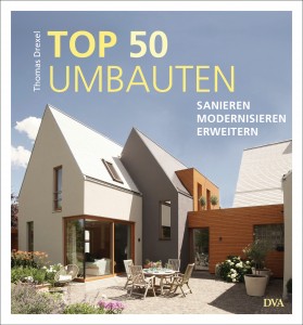 TOP 50 UmbautenSanieren modernisieren erweitern von Thomas Drexel